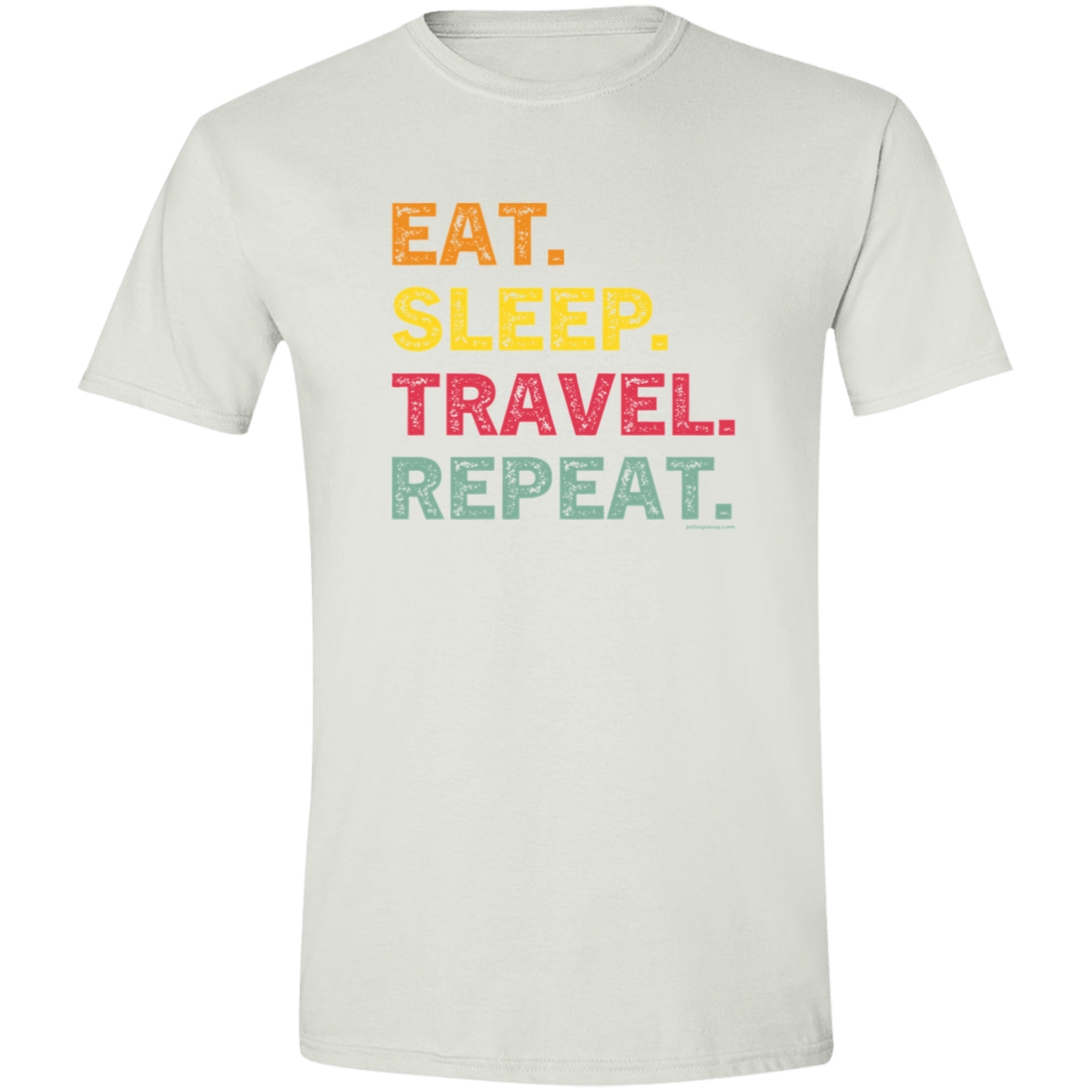 Eat, Sleep, Travel, Repeat T-Shirt